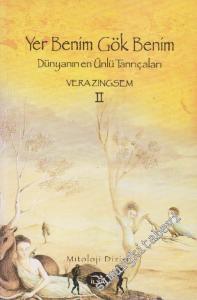 Yer Benim Gök Benim: Dünyanın En Ünlü Tanrıçaları  Cilt 2 -        2006