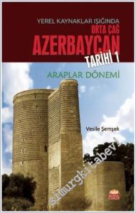 Yerel Kaynaklar Işığında Orta Çağ Azerbaycan Tarihi 2 -        2024