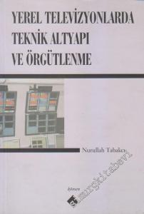 Yerel Televizyonlarda Teknik Altyapı ve Örgütlenme -