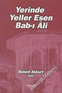 Yerinde Yeller Esen Bab - ı Âli: 1950' li ve 60'lı Yılların Basın Dünyası'ndan Çizgiler -