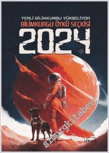 Yerli Bilimkurgu Yükseliyor Bilimkurgu Öykü Seçkisi (2024) -        2024