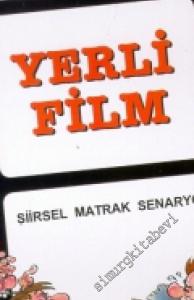 Yerli Film: Şiirsel Matrak Senaryo -        1998