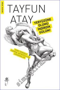 Yeryüzüne Ölümü İndirdik Gülüm : Homo Demonus Üzerine Antropolojik Serzenişler -        2022
