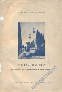 Yeşil Bursa = Brousse la Verte - Bursa the Green -        1957