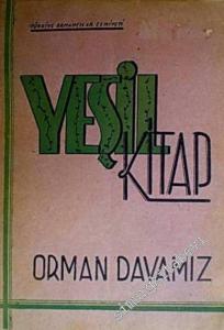 Yeşil Kitap: Orman Davamız -        1951