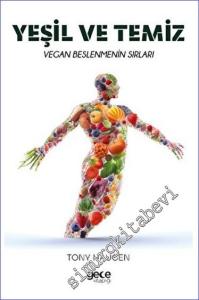 Yeşil ve Temiz - Vegan Beslenmenin Sırları -        2023