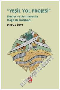 Yeşil Yol Projesi - Devlet ve Sermayenin Doğa ile İmtihanı -        2023
