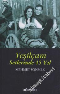 Yeşilçam Setlerinde 45 Yıl -