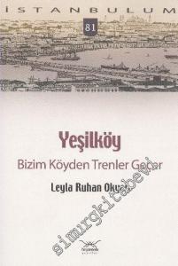 Yeşilköy Bizim Köyden Trenler Geçer -