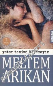 Yeter Tenimi Acıtmayın  -