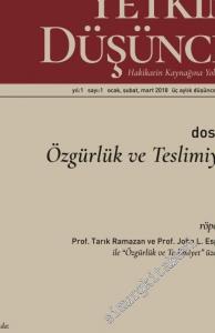Yetkin Düşünce Dergisi: Hakikatin Kaynağına Yolculuk - Dosya: Özgürlük ve Teslimiyet - Sayı: 1    Yıl: 1  Ocak, Şubat, Mart
