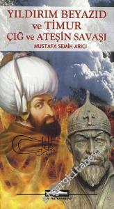 Yıldırım Beyazıd ve Timur Çığ ve Ateşin Savaşı -