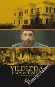 Yıldız'da Kaos ve Tasfiye -