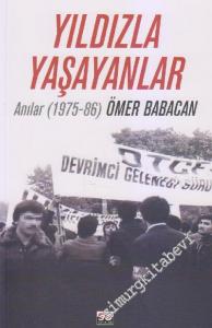 Yıldızla Yaşayanlar: Anılar 1975 - 1986 -