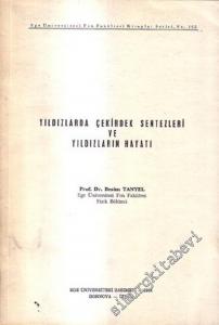 Yıldızlarda Çekirdek Sentezleri ve Yıldızların Hayatı -        1984