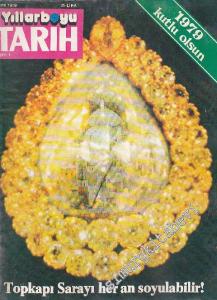 Yıllarboyu Tarih Dergisi - Dosya: Topkapı Sarayı Her An Soyulabilir! - Sayı: 1  Cilt: 2  Yıl: 1  Ocak