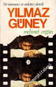 Yılmaz Güney: Bir Sinemacı ve Anlatıcı Olarak  -
