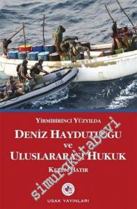 Yirmibirinci Yüzyılda Deniz Haydutluğu ve Uluslararası Hukuk -