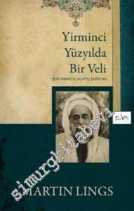 Yirminci Yüzyılda Bir Veli: Şeyh Ahmed El-Alavi -