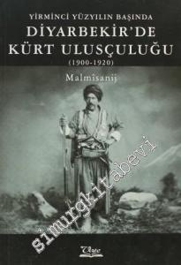 Yirminci Yüzyılın Başında Diyarbekir'de Kürt Ulusçuluğu (1900 - 1920) -
