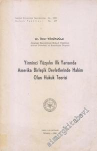 Yirminci Yüzyılın İlk Yarısında Amerika Birleşik Devletlerinde Hakim Olan Hukuk Teorisi -        1982