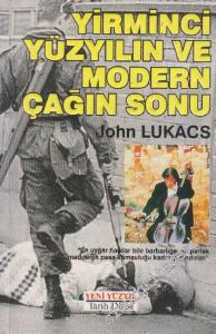 Yirminci Yüzyılın ve Modern Çağın Sonu -