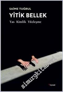 Yitik Bellek Yas Kimlik Yüzleşme  -        2022