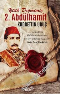 Yitik Değerimiz: 2. Abdülhamit -