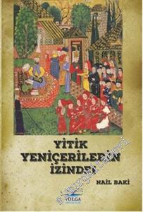Yitik Yeniçerilerin İzinde -