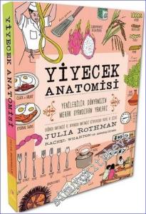 Yiyecek Anatomisi : Yenilebilir Dünyamızın Merak Uyandıran Yanları -        2022