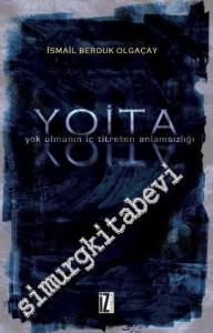 YOİTA: Yok Olmanın İç Titreten Anlamsızlığı -