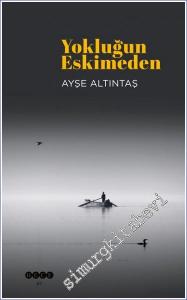 Yokluğun Eskimeden -        2023