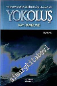Yokoluş: Yarından Sonra Yeni Bir Gün Olacak Mı? -