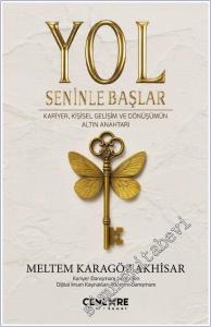 Yol Seninle Başlar : Kariyer Kişisel Gelişim ve Dönüşümün Altın Anahtarı -        2025