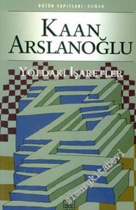 Yoldaki İşaretler : Bütün Yapıtları 2 -