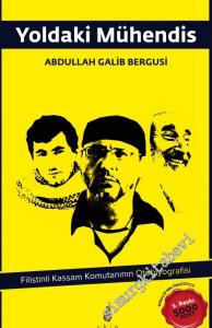 Yoldaki Mühendis: Filistinli Kassam Komutanının Otobiyografisi -