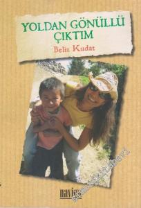 Yoldan Gönüllü Çıktım: Orta Amerika'dan Kartpostallar -        2013