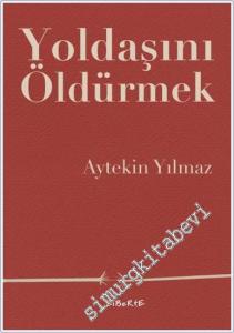 Yoldaşını Öldürmek -        2016