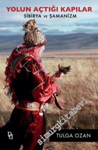 Yolun Açtığı Kapılar: Sibirya ve Şamanizm -