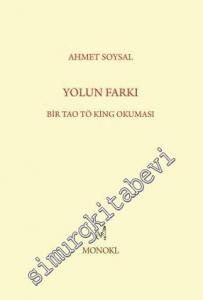 Yolun Farkı: Bir Tao Tö King Okuması -