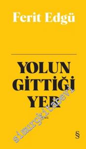 Yolun Gittiği Yer -