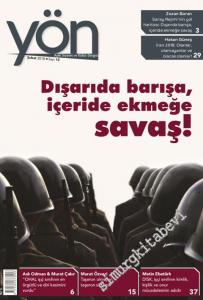 Yön: Aylık Siyaset ve Kültür Dergisi - Dosya: Dışarıda Barışa, İçeride Ekmeğe Savaş - 12      Şubat