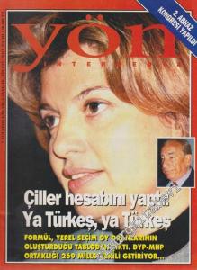 Yön İntermedya - Dosya: Çiller Hesabını Yaptı: Ya Türkeş, ya Türkeş - Sayı: 10    1  Ağustos