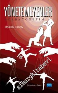 Yönetemeyenler: Zorba Yönetim -