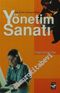 Yönetim Sanatı: Kişi, Kurum, Kuruluş ve Devlet -