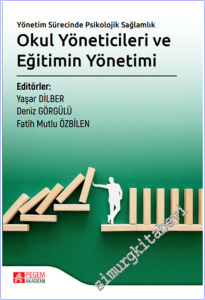 Yönetim Sürecinde Psikolojik Sağlamlık Okul Yöneticileri ve Eğitimin Yönetimi -        2025