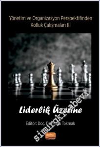 Yönetim ve Organizasyon Perspektifinden Kolluk Çalışmaları III - Liderlik Üzerine -        2023