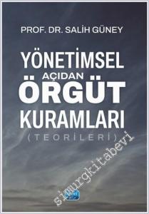 Yönetimsel Açıdan Örgüt Kuramları (Teorileri) -        2025