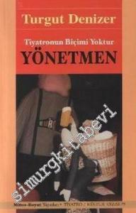 Yönetmen: Tiyatronun Biçimi Yoktur -