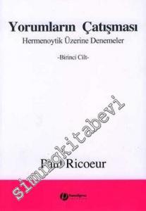 Yorumların Çatışması, Cilt 1: Hermenoytik Üzerine Denemeler -